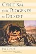 Cynicism From Diogenes To Dilbert