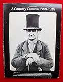 A country camera, 1844-1914 : rural life as depicted in photographs from the early days of photography to the outbreak of the First World War