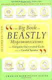 The Big Book of Beastly Mispronunciations: The Complete Opinionated Guide for the Careful Speaker