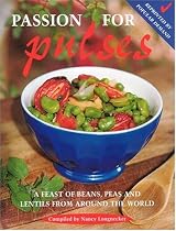 Passion for Pulses: A Feast of Beans, Peas and Lentils from Around the World [Reprint Ed.]
