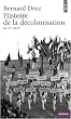Histoire de la d�colonisation : Au XXe si�cle