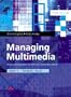 Technical Issues (Managing Multimedia: Project Management for Web and Convergent Media, Third Edition, Book 2)