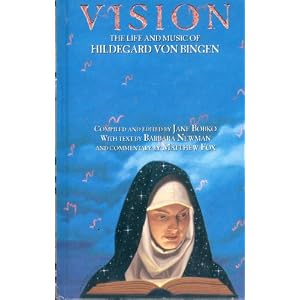 Vision: The Life and Music of Hildegard von Bingen