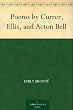 Poems by Currer, Ellis, and Acton Bell