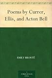 Poems by Currer, Ellis, and Acton Bell