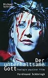 Produkt-Bild: Der unterhaltsame Gott: Theologie popul&auml;rer Filme