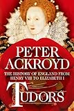 Tudors: The History of England from Henry VIII to Elizabeth I