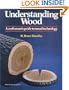 Understanding Wood: A Craftsman's Guide to Wood Technology