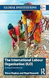 The International Labour Organization (ILO) : coming in from the cold
