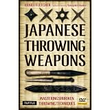 Japanese Throwing Weapons: Mastering Shuriken Throwing Techniques ~ Danny Fletcher