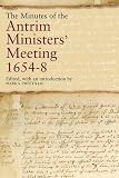 The minutes of the Antrim ministers' meeting, 1654-8