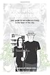 The Urban Homestead: Your Guide to Self-sufficient Living in the Heart of the City (Process Self-reliance Series)