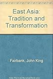 East Asia : tradition and transformation