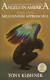 A Gay Fantasia on National Themes Angels in America Part One: Millennium Approaches