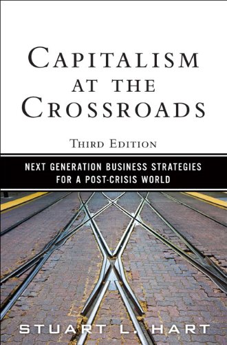 Capitalism at the Crossroads: Next Generation Business Strategies for a Post-Crisis World (3rd Edition) (Pearson Custom Business Resources)