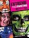 Extreme Facepainting: 25 Friendly Step-by-Step Demos (Enhanced Edition)