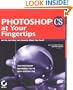 Photoshop CS at Your Fingertips: Get In, Get Out, Get Exactly What You Need