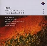 Faure : Piano Quintets & Piano Quartets