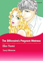THE BILLIONAIRE'S PREGNANT MISTRESS (Harlequin comics) THE BILLIONAIRE'S PREGNANT MISTRESS (Harlequin comics)