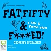 Fat, Fifty, and Fxxxed!: A Fast & Furious Novel | [Geoffrey McGeachin]