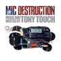 Mic Destruction