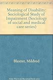 The meaning of disability : a sociological study of impairment