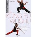 Le grand livre du Kung Fu Wushu