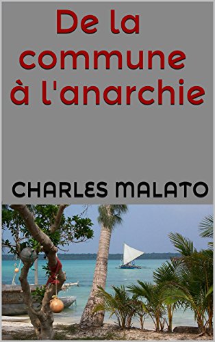 De la commune à l'anarchie De la commune à l'anarchie