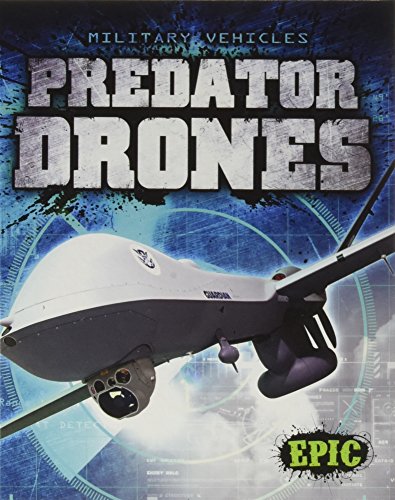 Predator Drones (Epic Books: Military Vehicles)