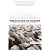 The Suicide of Reason: Radical Islam's Threat to the West