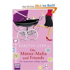 Die M�tter-Mafia und Friends: Das Imperium schl�gt zur�ck