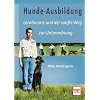 Hunde-Ausbildung: Lerntheorie und der sanfte Weg zur Unterordnung