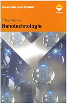 Nanotechnologie: Gundlagen und Anwendungen. Farbe und Lack Edition