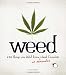 Weed: 420 Things You Didn't Know (or Remember) about Cannabis