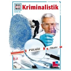 WAS IST WAS, Band 98: Kriminalistik