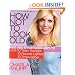 How Not to Look Old: Fast and Effortless Ways to Look 10 Years Younger, 10 Pounds Lighter, 10 Times Better