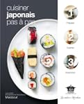 Cuisiner japonais pas � pas