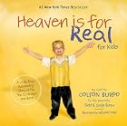 Heaven is for Real for Kids: A Little Boys Astounding Story of His Trip to Heaven and Back