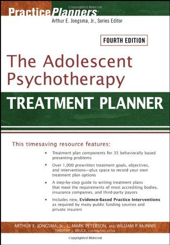 The Adolescent Psychotherapy Treatment Planner (PracticePlanners) 4th (forth) edition