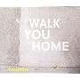 Walk You Home
