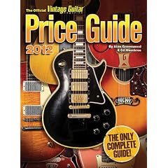 2012 Official Vintage Guitar Magazine Price Guide by Alan Greenwood and Gil Hembree