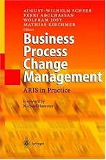 Business Process Change Management: ARIS in Practice