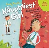 Naughtiest Girl Is a Monitor: AND Here Is the Naughtiest Girl