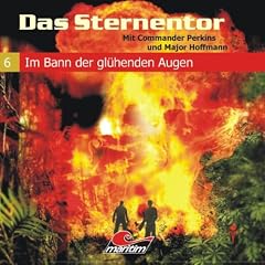 Das Sternentor, 6: Im Bann der gl�henden Augen