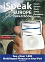 iSpeak Europe Phrasebook: See + Hear 1,800 Travel Phrases on Your iPod (iSpeak Audio Phrasebook)