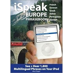iSpeak Europe Phrasebook: See + Hear 1,800 Travel Phrases on Your iPod (iSpeak Audio Phrasebook): Alex Chapin