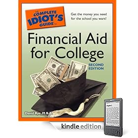 The Complete Idiot’s Guide to Financial Aid for College, 2nd (Kindle Edition)