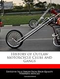 History of Outlaw Motorcycle Clubs and Gangs