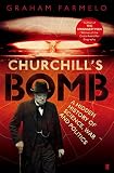 Churchill's bomb : a hidden history of science, war and politics