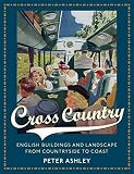 Cross country : English buildings and landscape from countryside to coast